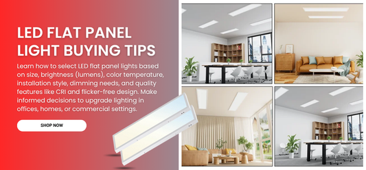 Smart Buying Tips: How to Choose the Right LED Flat Panel Light for Your Space