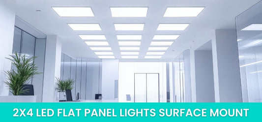 The Complete Guide to 2×4 LED Flat Panel Lights Surface Mount