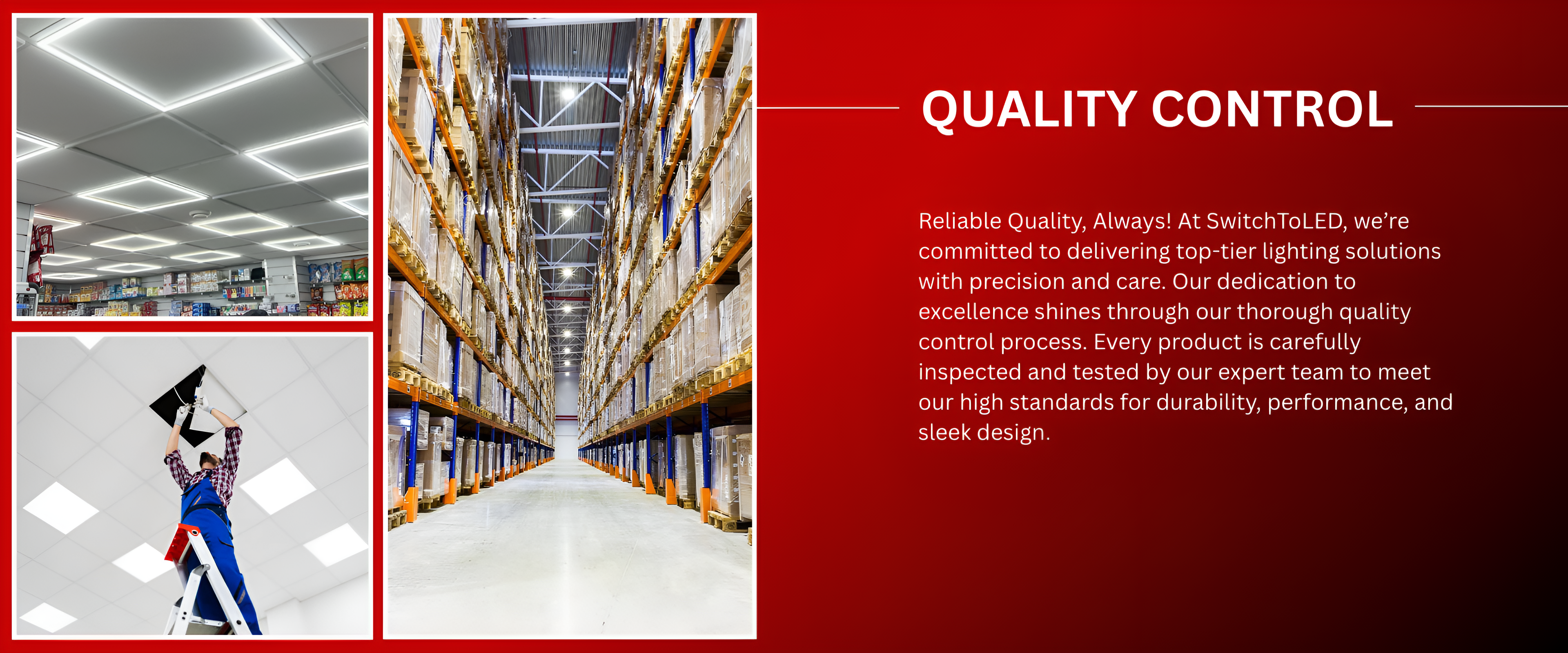 Switch to LED quality control process with warehouse and indoor lighting images.