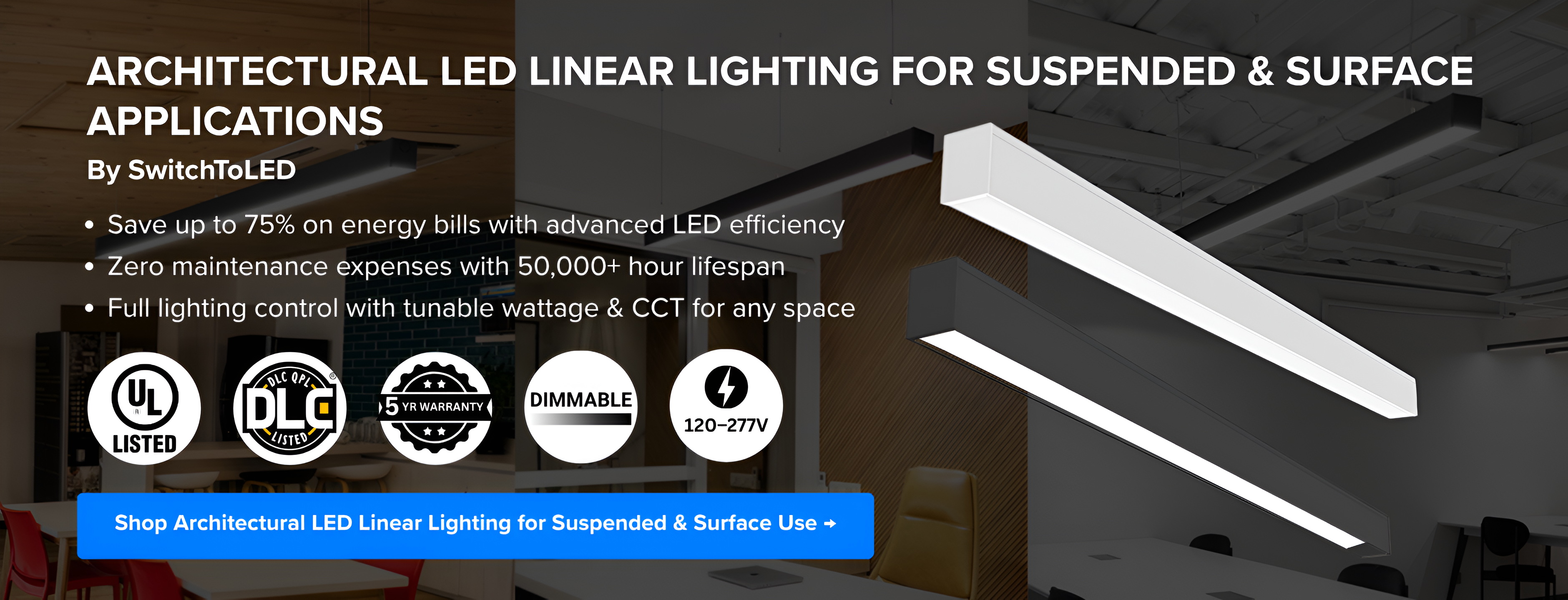 Architectural LED linear lighting for suspended and surface applications with dimmable commercial fixtures and UL DLC certified design